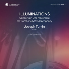 Illuminations (solo trombone + wind ensemble) - Joseph Turrin