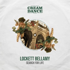 Lockett Bellamy - Search For Life [Cream Dance]