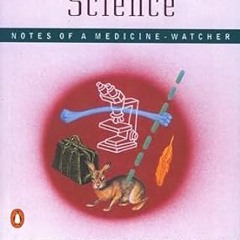 ^Epub^ The Youngest Science: Notes of a Medicine-Watcher (Alfred P. Sloan Foundation Series) by