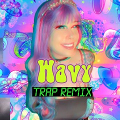 Wavy Trap Remix