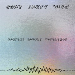 BDAY PARTY w/k5 [FREE SAMPLE PACK]