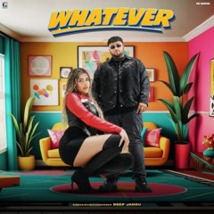 Whatever Deep Jandu