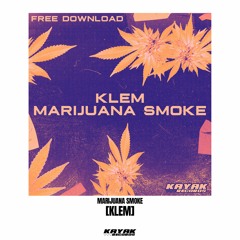 Klem - Marijuana Smoke [FREE DOWNLOAD]