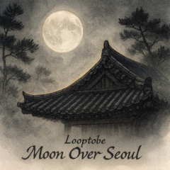 Moon over Seoul - 문 오버 서울 (Sampling Through Cool Asia - Day 6 of 9)