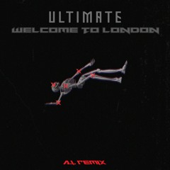 A.I. - ULTIMATE x Welcome to London REMIX [CLIP]