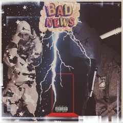 Bad News ft Beemo
