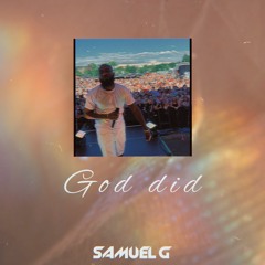 God Did - Samuel G
