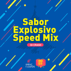 Sabor Explosivo Speed Mix - DJ Crash IR