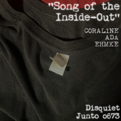 Song of the Inside-Out (disquiet0673)