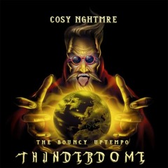 COSY NGHTMRE - Thunderdome Bouncy Uptempo Compilation