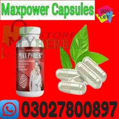 Maxpower Capsules  In Islamabad = 0302.7800897 > Urgent Delivery