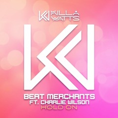 Beat Merchants Ft. Charlie Wilson - Hold On