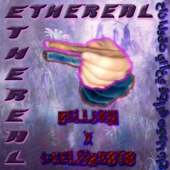 Ethereal(ft. IFG)