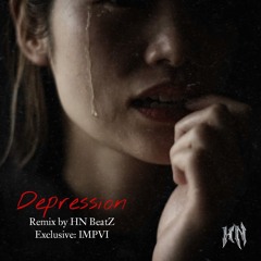 Depression - Remix By [HN.BEATZ]