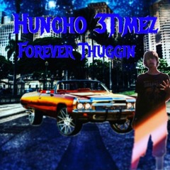 Fg Famous X Huncho 3Timez- Forever Thuggin