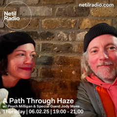 A Path Through Haze with Jody Moss: 06 02 2025