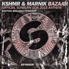 KSHMR & Marnik - Bazaar (Bastian Brilian & Titan Edit)