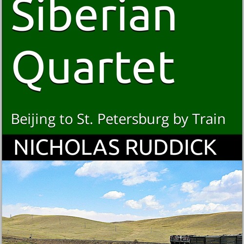 (PDF) The Trans-Siberian Quartet: Beijing to St. Petersburg by Train Full