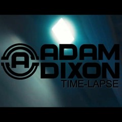 ADAM DIXON - TIMELAPSE (FREE DOWNLOAD)