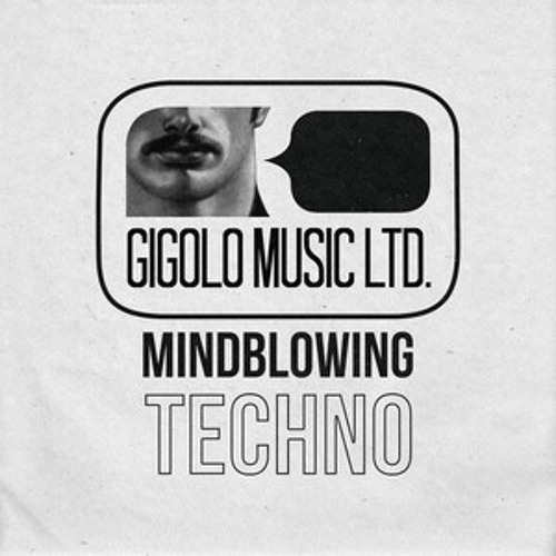 Mindblowing Techno by International Deejay Gigolo Records
