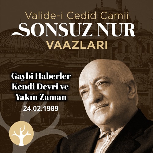 Stream episode Gaybî Haberler Kendi Devri Ve Yakın Zaman l Sonsuz Nur  Vaazları 7 l M. Fethullah Gülen by Çınar Medya podcast | Listen online for  free on SoundCloud