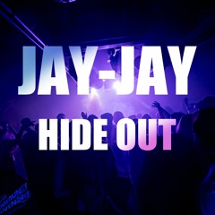 Jay-Jay Live @ HIDE OUT BOILER ROOM