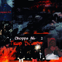 choppa Ali -come From the Trenches