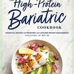 [Access] EBOOK 📜 The High-Protein Bariatric Cookbook: Essential Recipes for Recovery