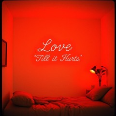 Love till it Hurts