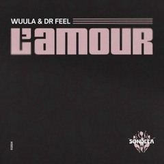 Dr Feel, WUULA - L Amour