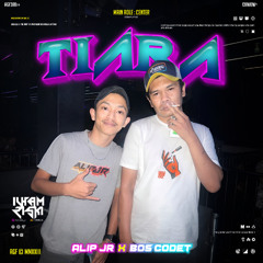 IR X ALIP JR X BOS CODET - TIARA #GEMBONG