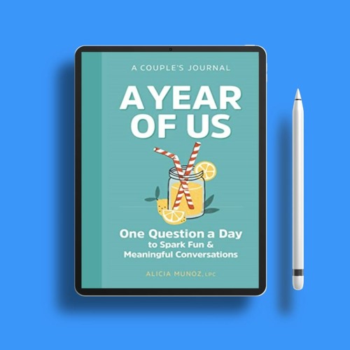 A Year of Us: A Couple's Journal: One Question a Day to Spark Fun and Meaningful Conversations