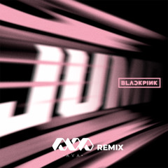 Blackpink - Jump (AVA BKB Remix) BUY = FREE DOWNLOAD