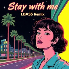 Miki Matsubara - Stay With Me (LBASS Remix)
