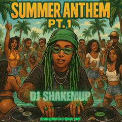 DJ Shakemup: Summer  Anthem PT.1(Lil Polo Da Don, Sukihana, Djjam305, Ball Greezy, Mike Smiff, ETC.)