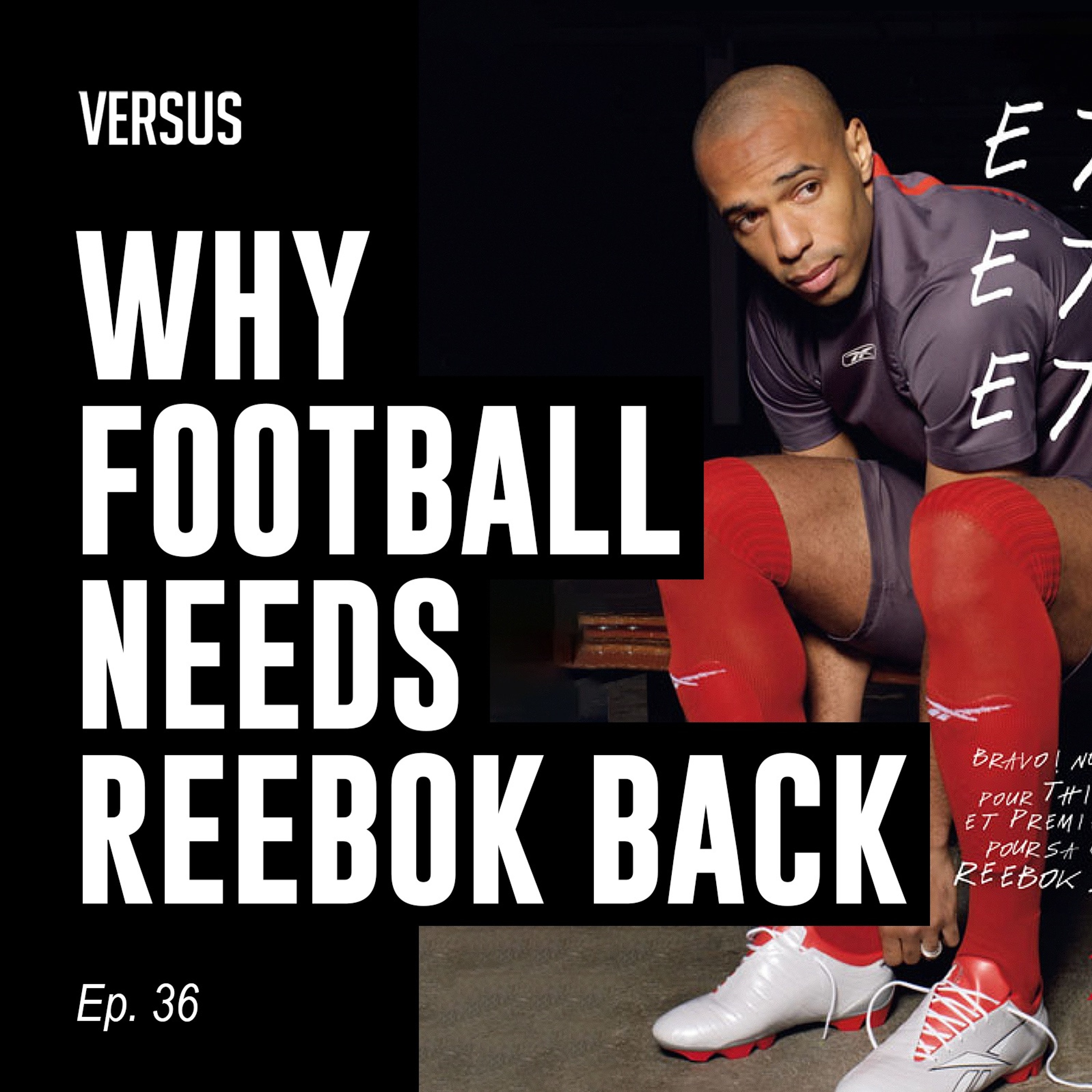 Ep. 36: Reebok Returns To Football, Why Young Ballers Need Patience and Inside Our Shoot With Ghetts episode artwork