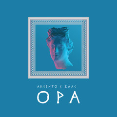 Argento & ZAAC - OPA [FREE DOWNLOAD]