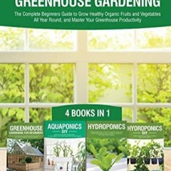 Pdf Hydroponics DIY, Aquaponics DIY, Greenhouse Gardening: 4 Books In 1 -The Com