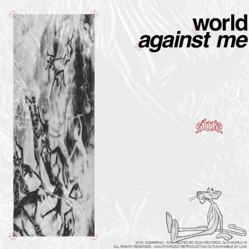 Summrs - WORLD AGAINST ME