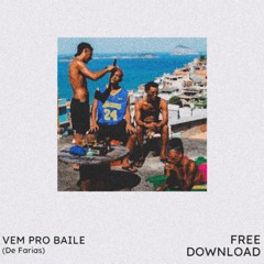 VEM PRO BAILE (de Farias Remix)