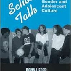 FREE EBOOK ✓ School Talk: Gender and Adolescent Culture by Donna Eder,Catherine Colle