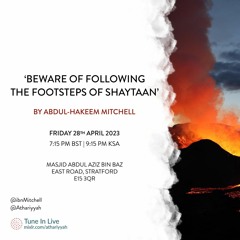 Beware Of Following The Footsteps Of Shaytān - Abdul-Hakeem Ibn Mitchell
