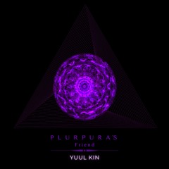 Plurpura's Friend Chapter #13 : Yuul Kin