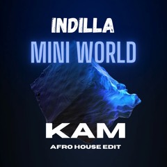 Indilla - Mini World (Afro House Edit)