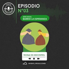 2023.09.30 Episodio 3. Barrio limpio - Mujica Ramirez Pryscilla