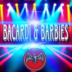 Bacardi & Barbies