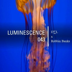 Luminescence 043 - D∑L  x  Robbin Banks present 'Gold Standard' - Cinco De Mayo 2023