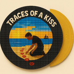 Traces of a Kiss.