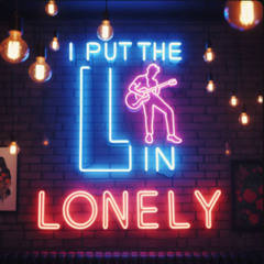 I put the L in Lonely (Remastered)