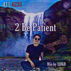 Algorhythm / 2 Be Patient